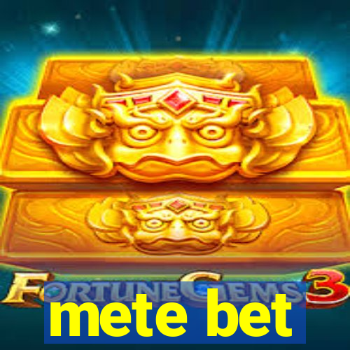 mete bet